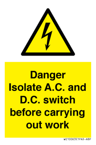 DANGER Isolate A.C. and D.C. switch before carrying out work